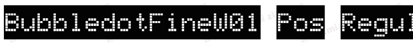 BubbledotFineW01 Pos Regular字体转换